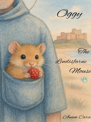 cover image of Oggy the Lindisfarne Mouse